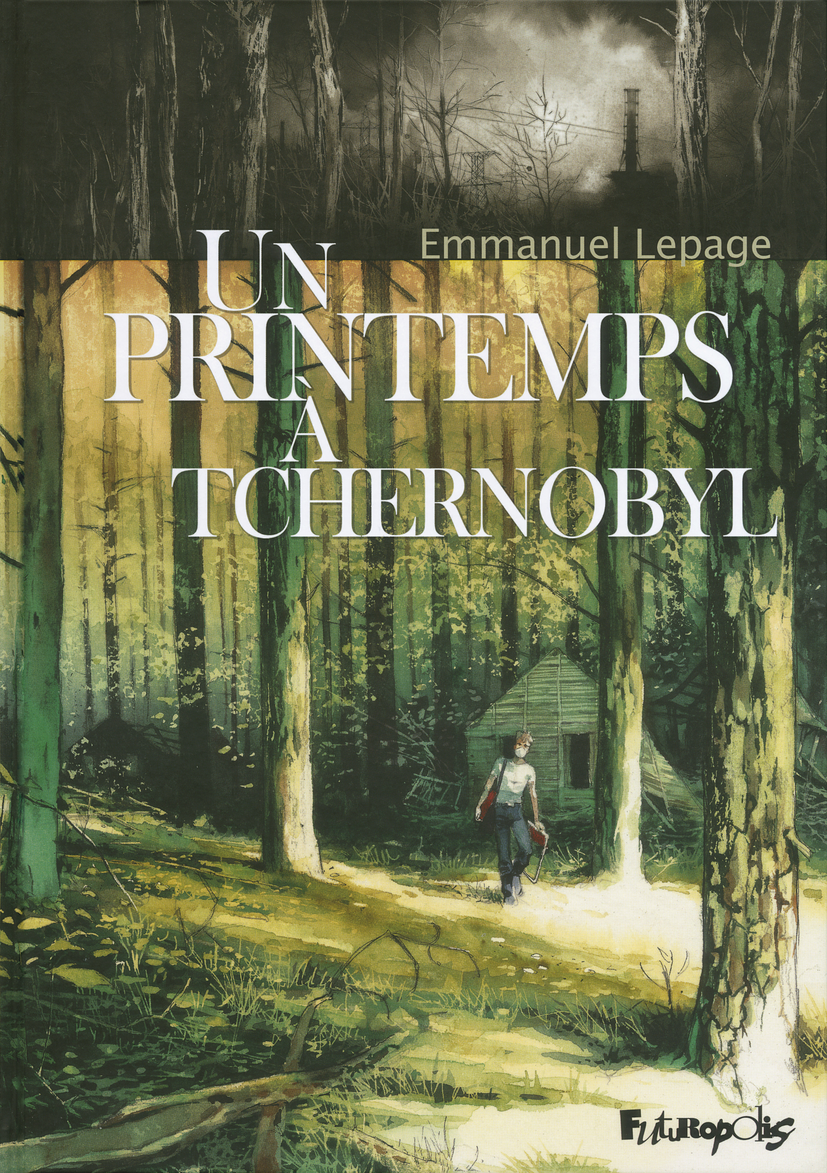 UN PRINTEMPS A TCHERNOBYL - Emmanuel Lepage - FUTUROPOLIS