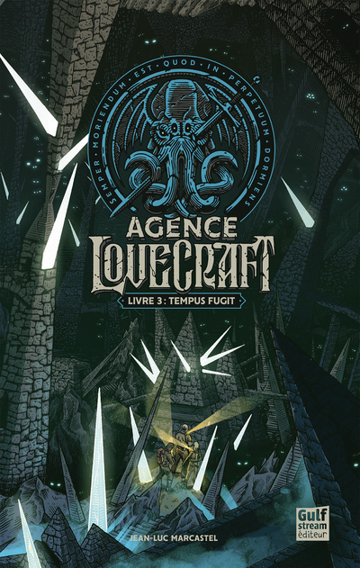 AGENCE LOVECRAFT - T 3 TEMPUS FUGIT - Jean-Luc Marcastel - GULF STREAM