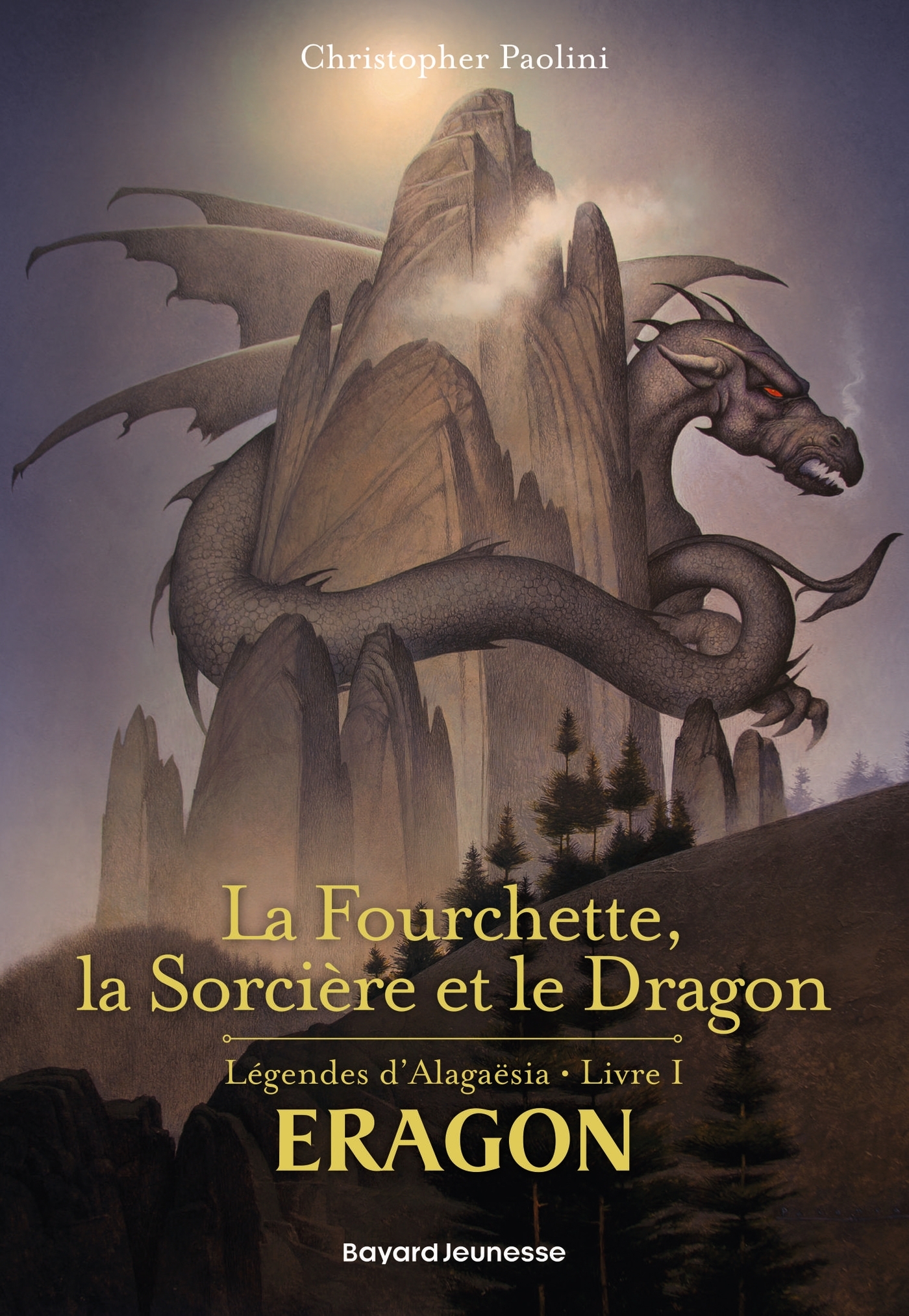 ERAGON LEGENDES ALAGAESIA T1  FOURCHETTE SORCIERE - Christopher Paolini - BAYARD JEUNESSE