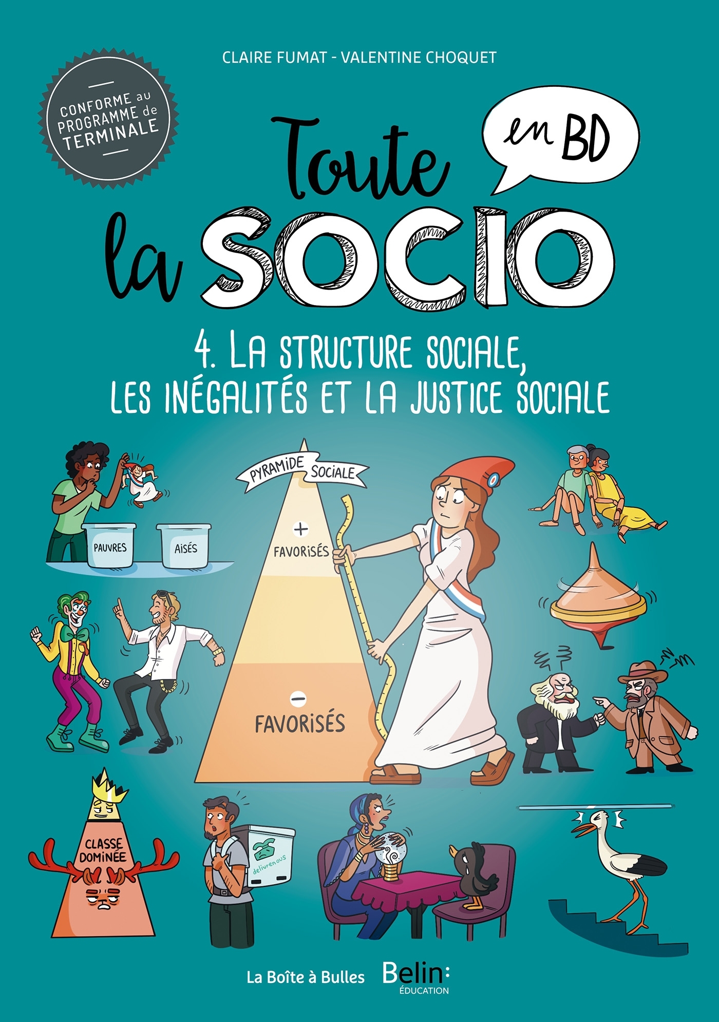 TOUTE LA SOCIO EN BD T04 STRUCTURE SOCIALE, INEGALITES ET JUSTICE SOCIALE - Claire Fumat - BOITE A BULLES