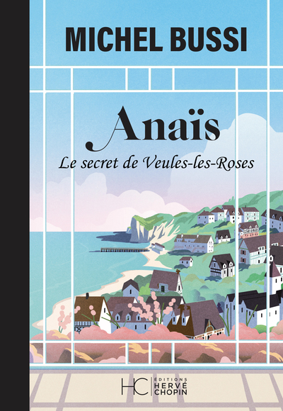 T-EN SOUVIENS-TU MON ANAIS ? - LE SECRET DE VEULES-LES-ROSES - NOUVELLE EDITION COLLECTOR - Michel Bussi - HERVE CHOPIN ED