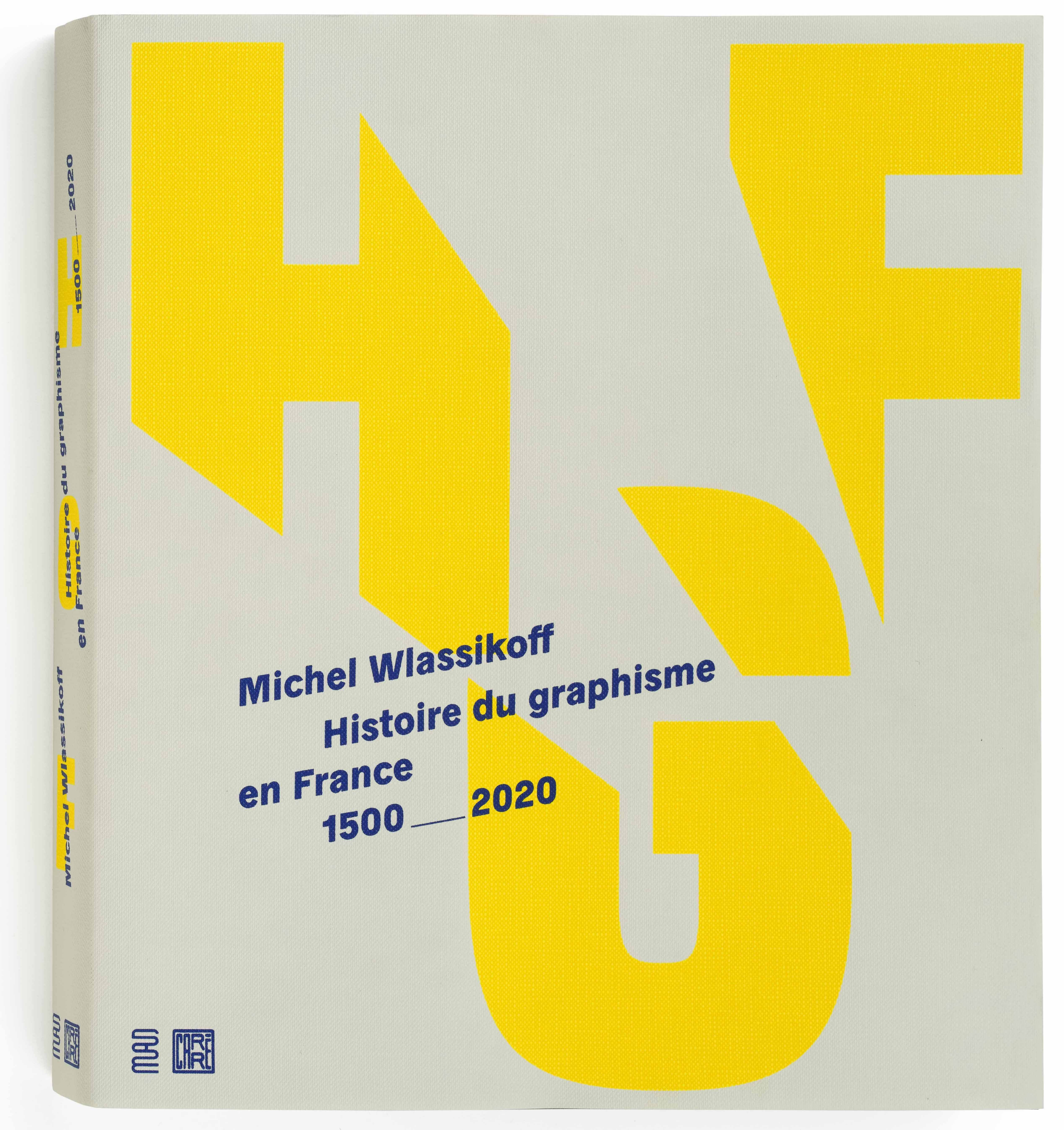 HISTOIRE DU GRAPHISME EN FRANCE - EDITION REVUE ET AUGMENTEE - Michel Wlassikoff - UCAD