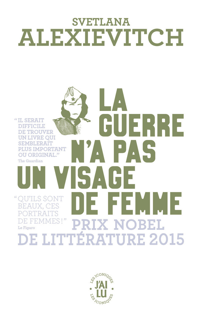 La guerre n'a pas un visage de femme - Svetlana Alexievitch - J'AI LU