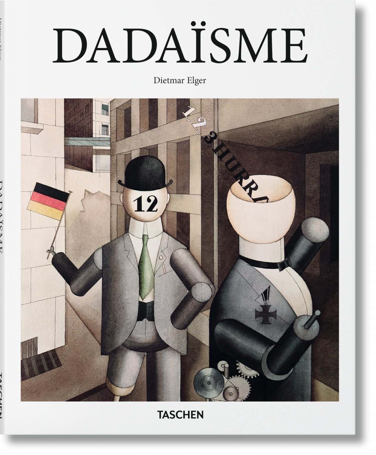 BA-DADAISME - Dietmar Elger - TASCHEN