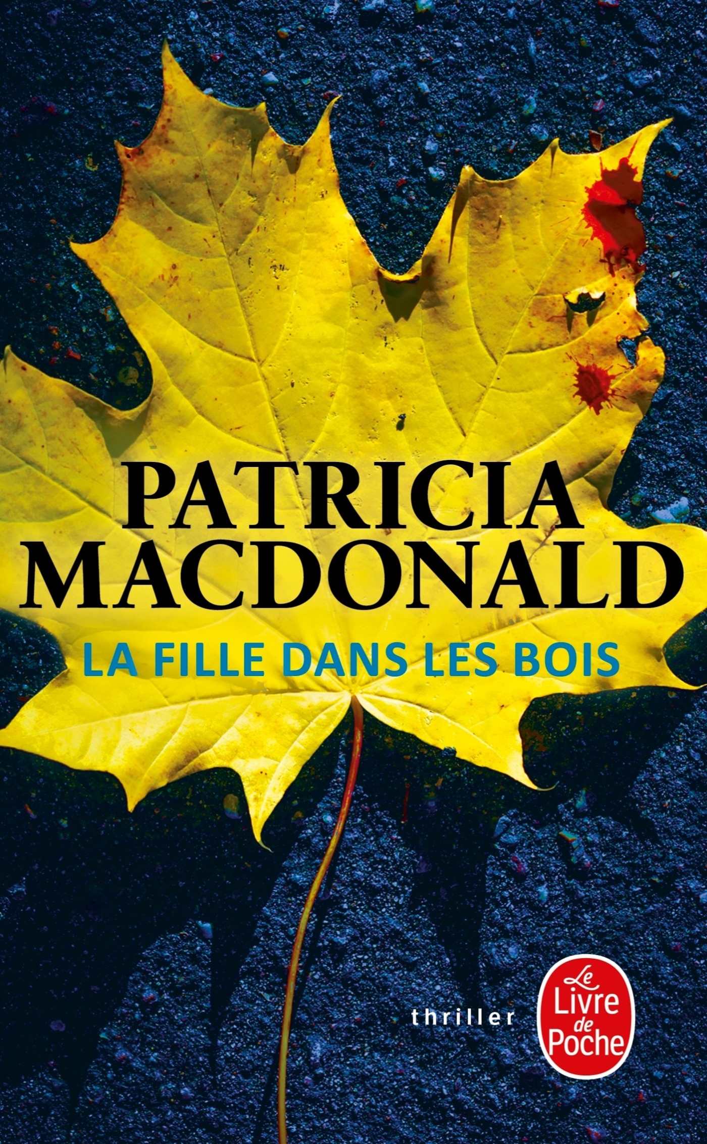 LA FILLE DANS LES BOIS - Patricia MacDonald - LGF