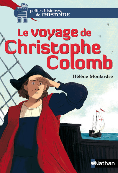 LE VOYAGE DE CHRISTOPHE COLOMB - Hélène Montardre - NATHAN