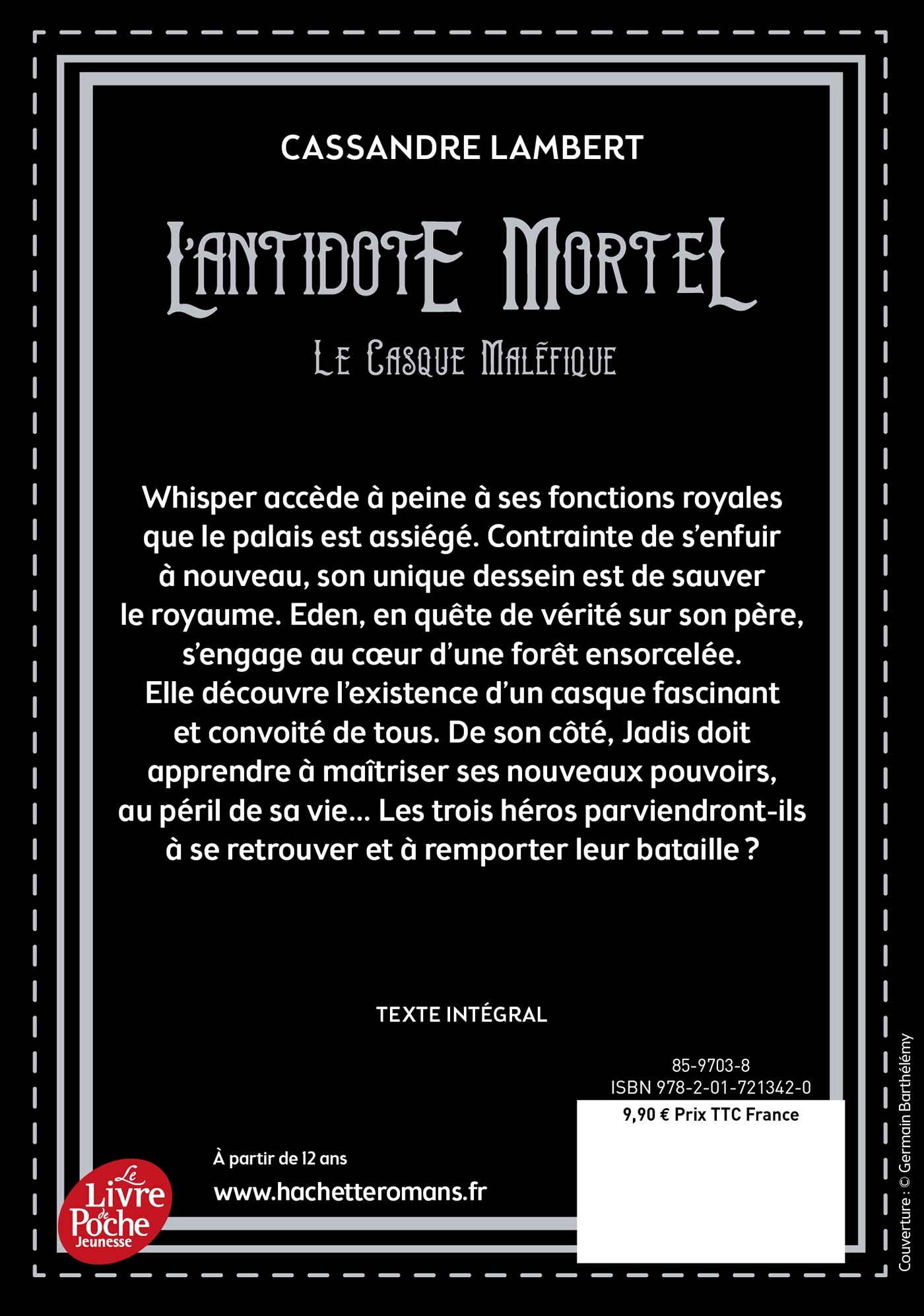 L-ANTIDOTE MORTEL - T2 - LE CASQUE MALEFIQUE - Cassandre Lambert - POCHE JEUNESSE