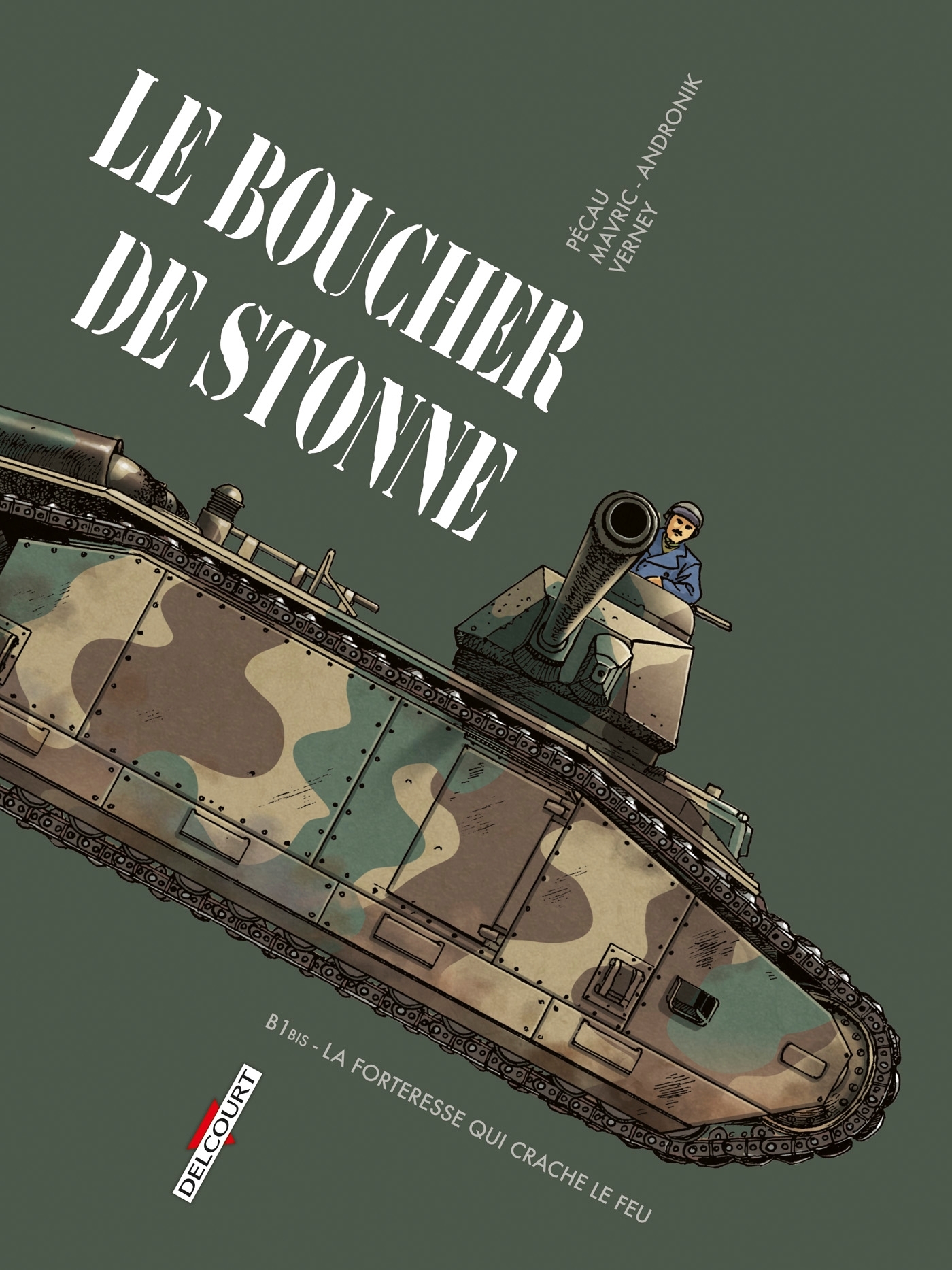 MACHINES DE GUERRE - LE BOUCHER DE STONNE - B1BIS - LA FORTERESSE QU - Jean-Pierre Pécau - DELCOURT