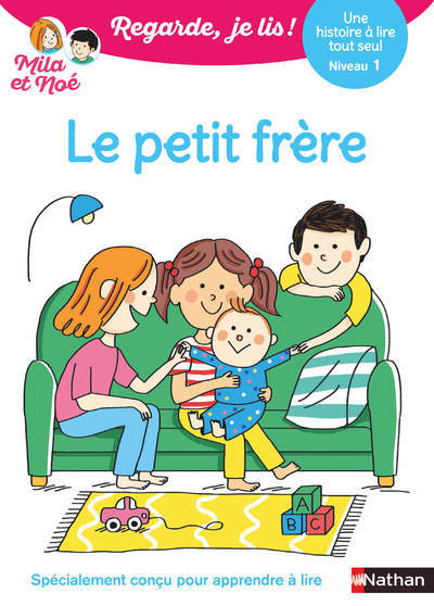 REGARDE JE LIS ! UNE HISTOIRE A LIRE TOUT SEUL - LE PETIT FRERE NIV 1 - Marion Piffaretti - NATHAN