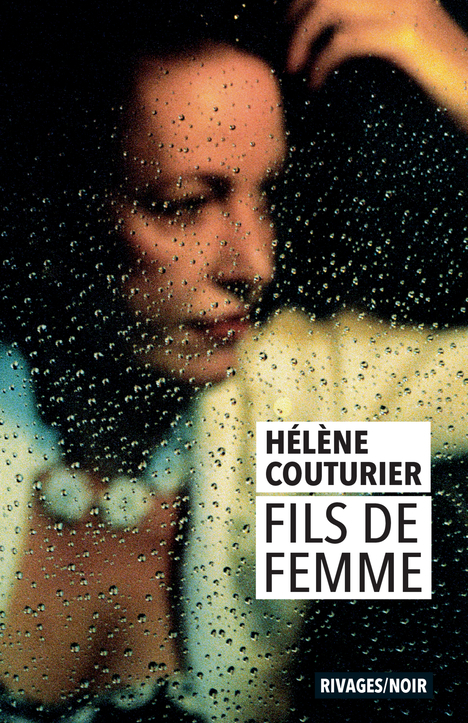 FILS DE FEMME - Hélène Couturier - RIVAGES