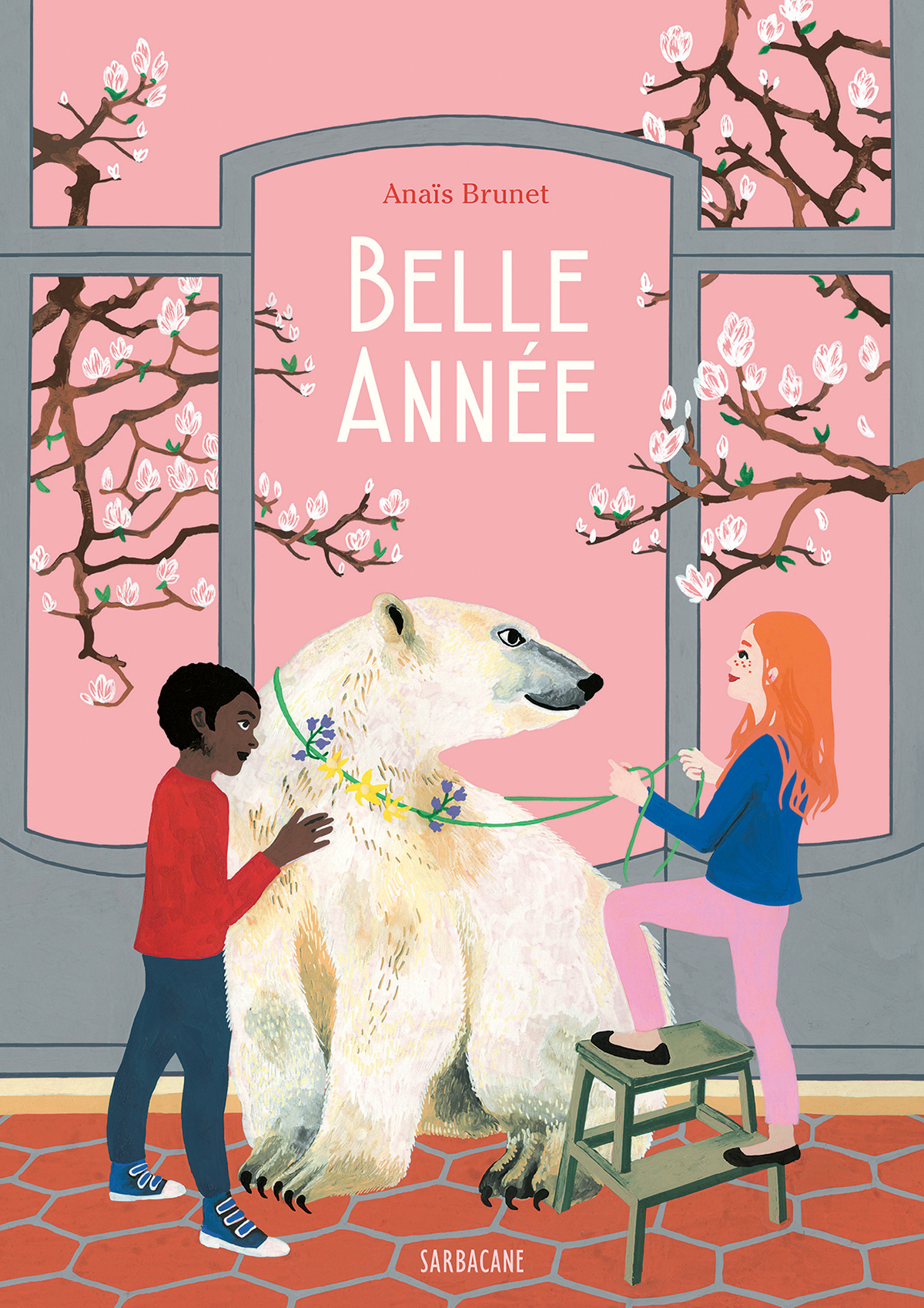 BELLE ANNEE - Anaïs Brunet - SARBACANE