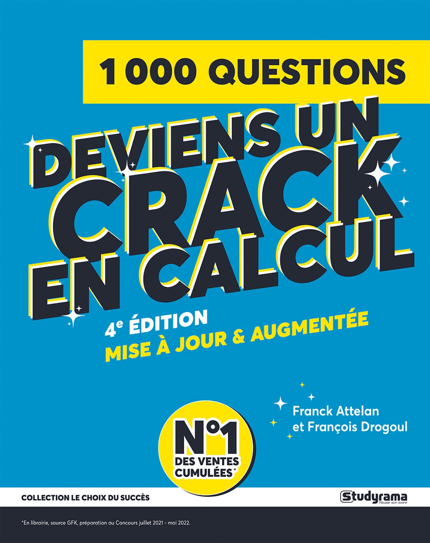 DEVENEZ UN CRACK EN CALCUL - TESTS, EXAMENS ET CONCOURS - Franck Attelan - STUDYRAMA