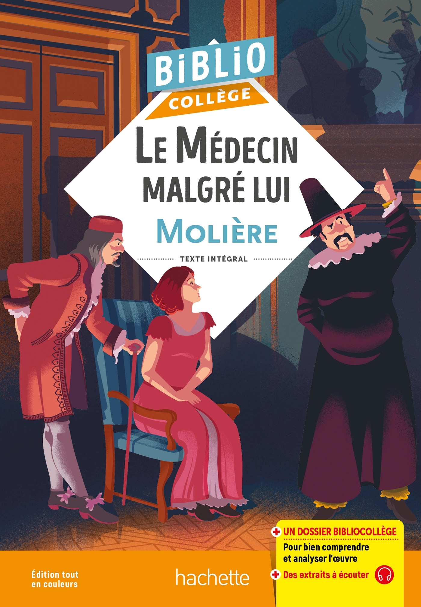 Bibliocollège - Le Médecin malgré lui, Molière -  Molière - HACHETTE EDUC