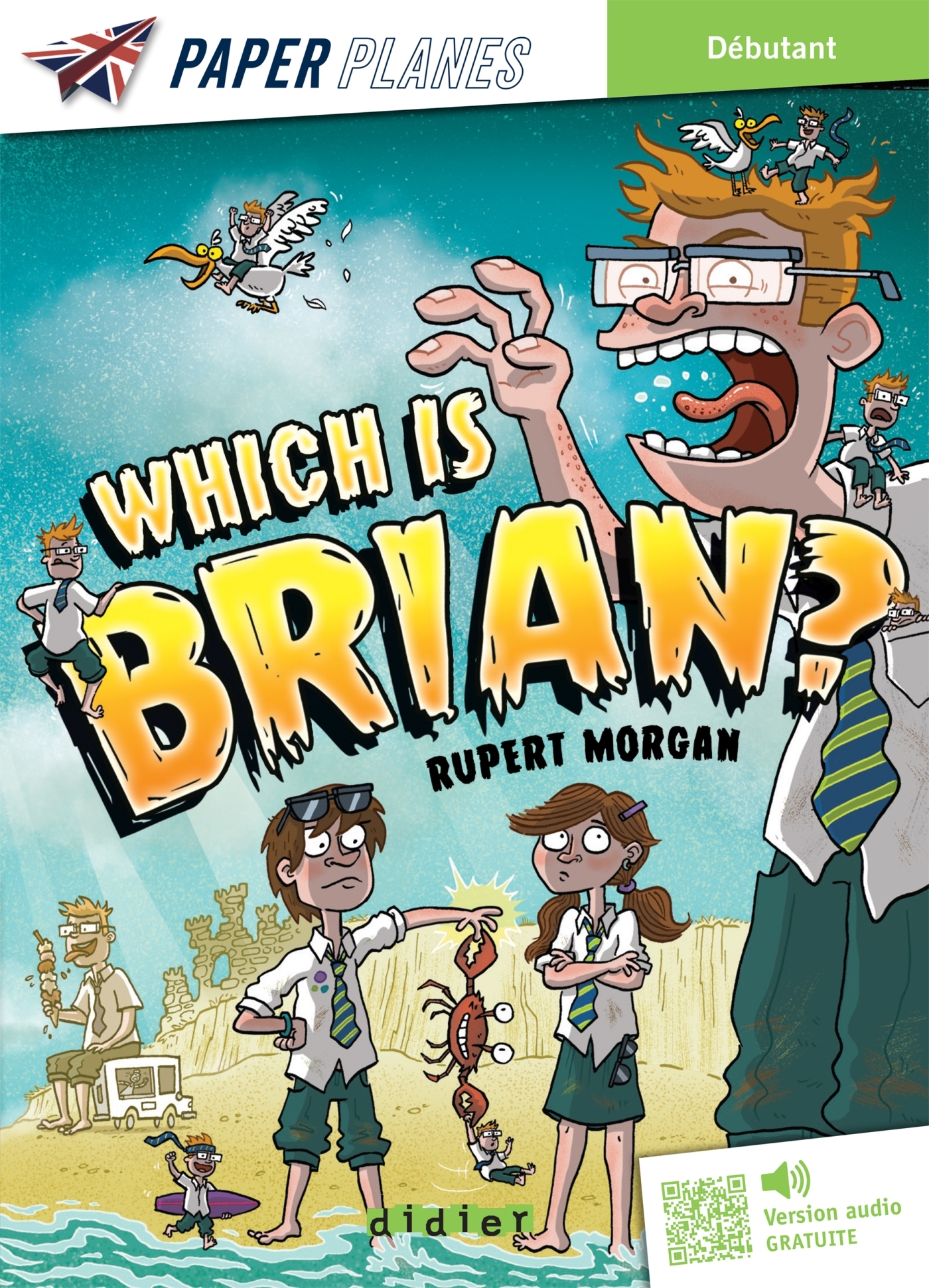 Which is Brian ? - Livre + mp3 - ed. 2023 - Morgan Rupert - DIDIER