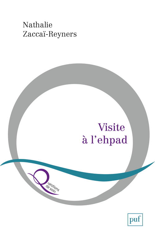 VISITE A L-EHPAD - Nathalie Zaccaï-Reyners - PUF