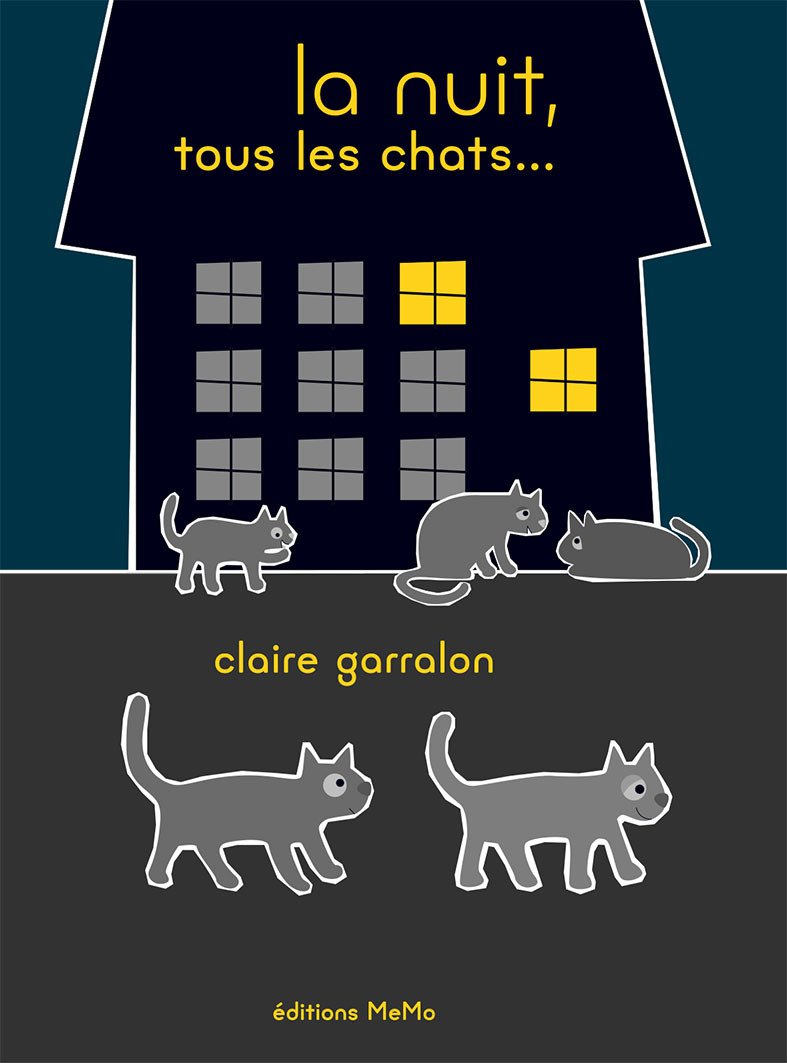 LA NUIT, TOUS LES CHATS... - Claire Garralon - MEMO