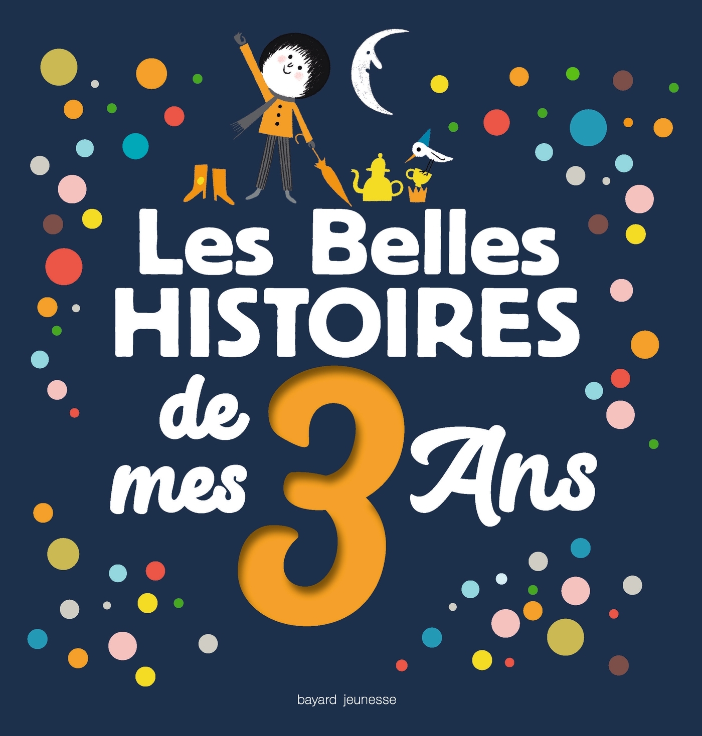 Les Belles histoires de mes 3 ans -  Gigi Bigot - BAYARD JEUNESSE