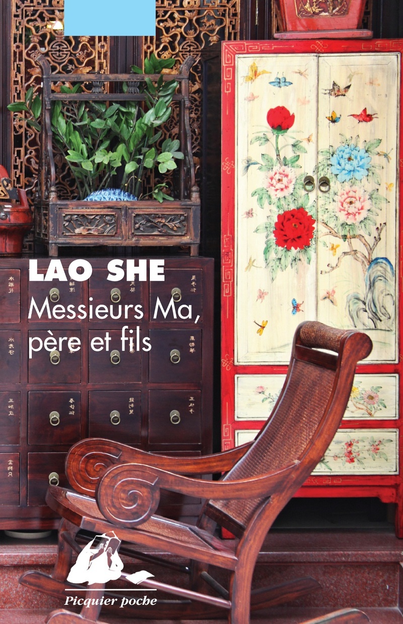 MESSIEURS MA, PERE ET FILS -  Lao She - PICQUIER