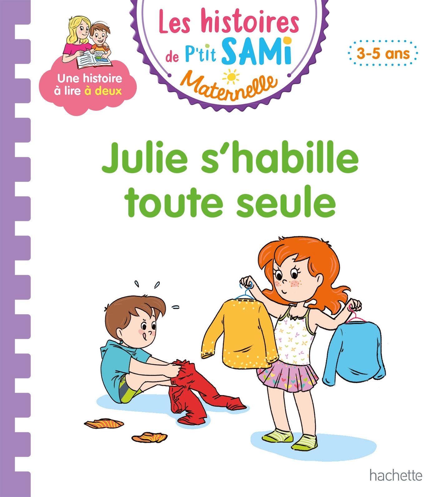 P-TIT SAMI MATERNELLE 3-4 ANS - JULIE S-HABILLE TOUTE SEULE - Angela Portella - HACHETTE EDUC