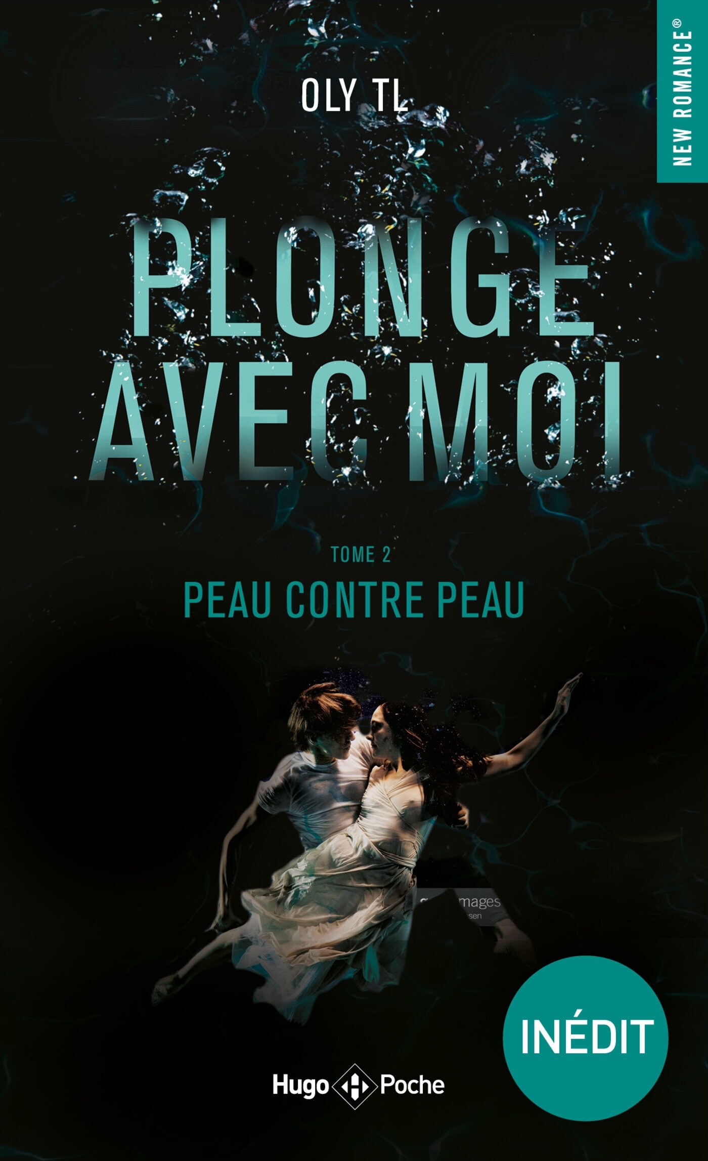 PLONGE AVEC MOI - TOME 2 PEAU CONTRE PEAU - VOL02 - Oly TL - HUGO POCHE