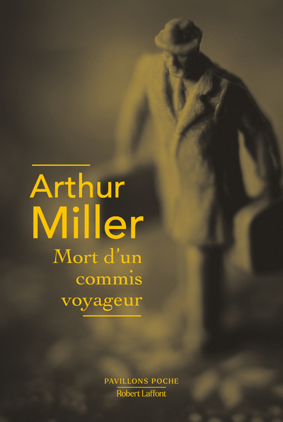 MORT D-UN COMMIS VOYAGEUR - Arthur Miller - ROBERT LAFFONT