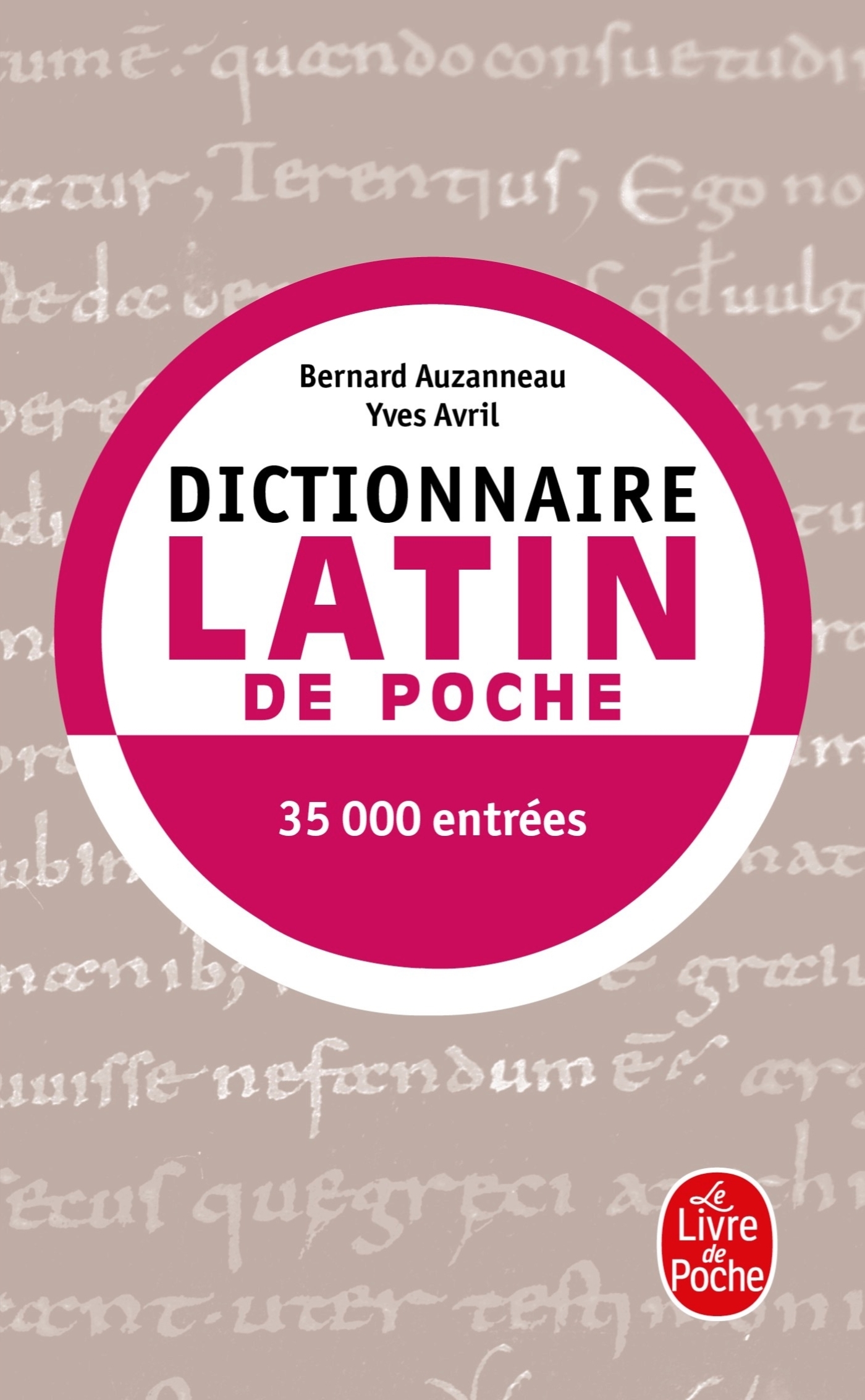 DICTIONNAIRE LATIN DE POCHE - Bernard Auzanneau - LGF