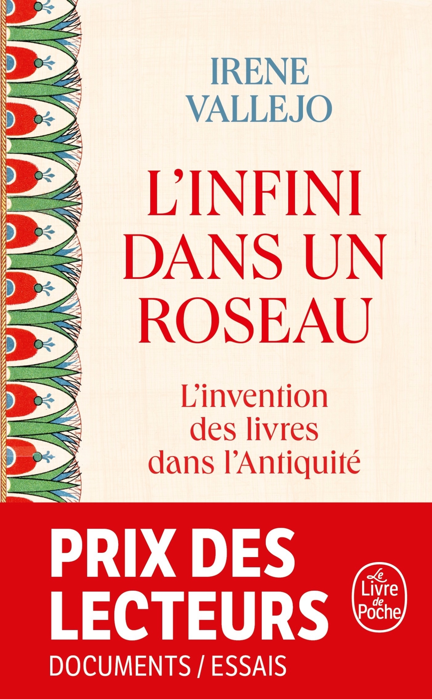 L-INFINI DANS UN ROSEAU - L-INVENTION DES LIVRES DANS L-ANTIQUITE - Irene Vallejo - LGF