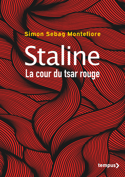 STALINE, LA COUR DU TSAR ROUGE (EDITION COLLECTOR) - Simon Sebag Montefiore - TEMPUS PERRIN