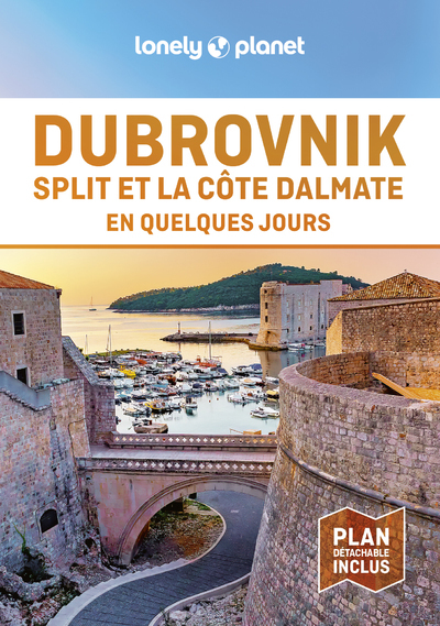 DUBROVNIK ET LA COTE DALMATE EN QUELQUES JOURS 2ED -  Lonely Planet - LONELY PLANET