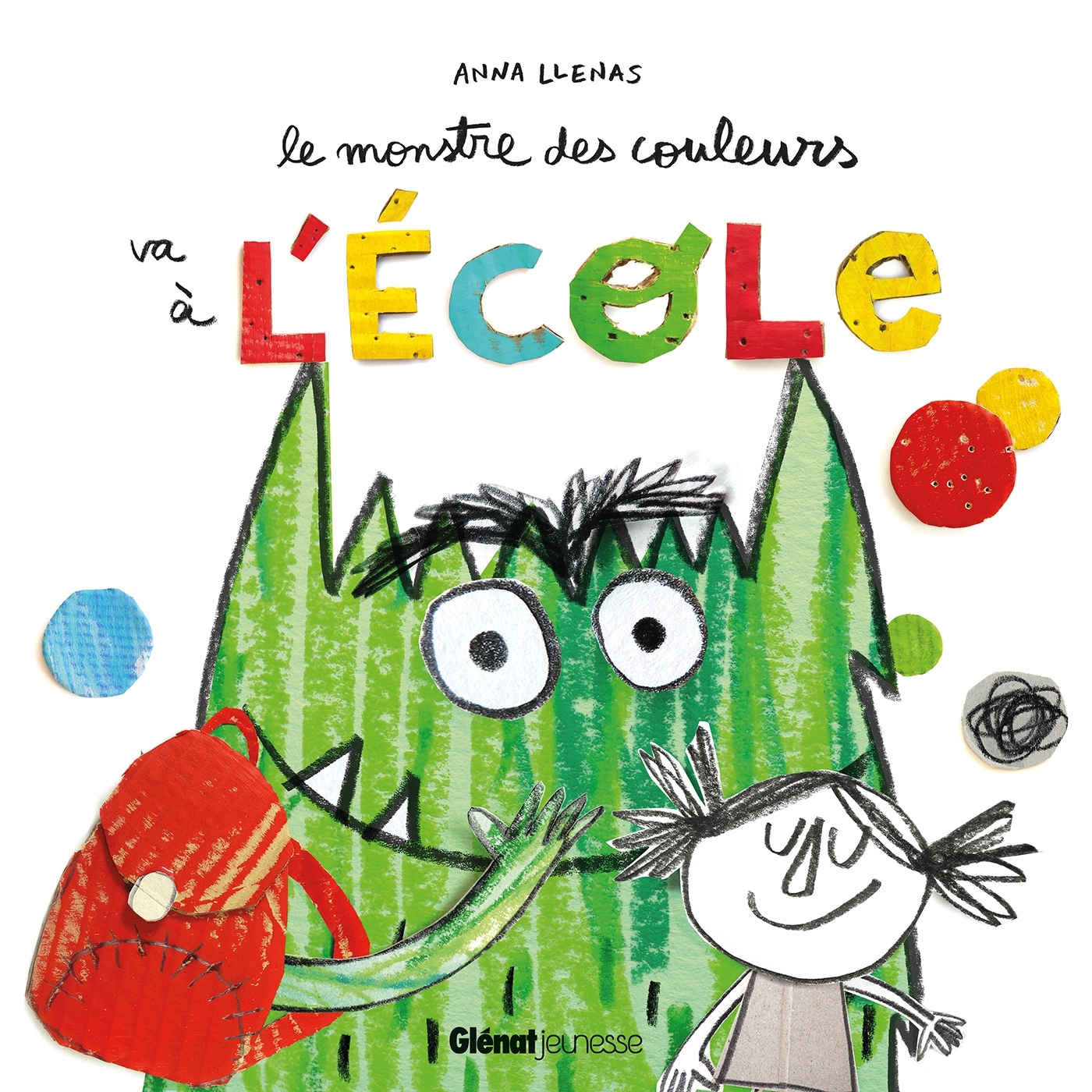 Le monstre des couleurs va à l'école - Anna Llenas - GLENAT JEUNESSE