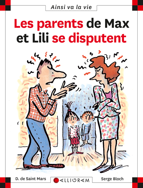 MAX ET LILI T26 LES PARENTS DE MAX ET LILI SE DISPUTENT - DOMINIQUE SAINT MARS (DE) - CALLIGRAM