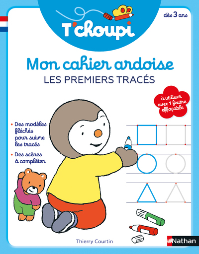 T-CHOUPI MON CAHIER ARDOISE - PREMIERS TRACES - Thierry Courtin - NATHAN