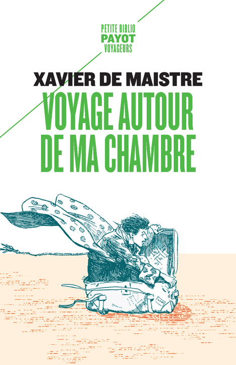 VOYAGE AUTOUR DE MA CHAMBRE - Xavier Maistre (de) - PAYOT