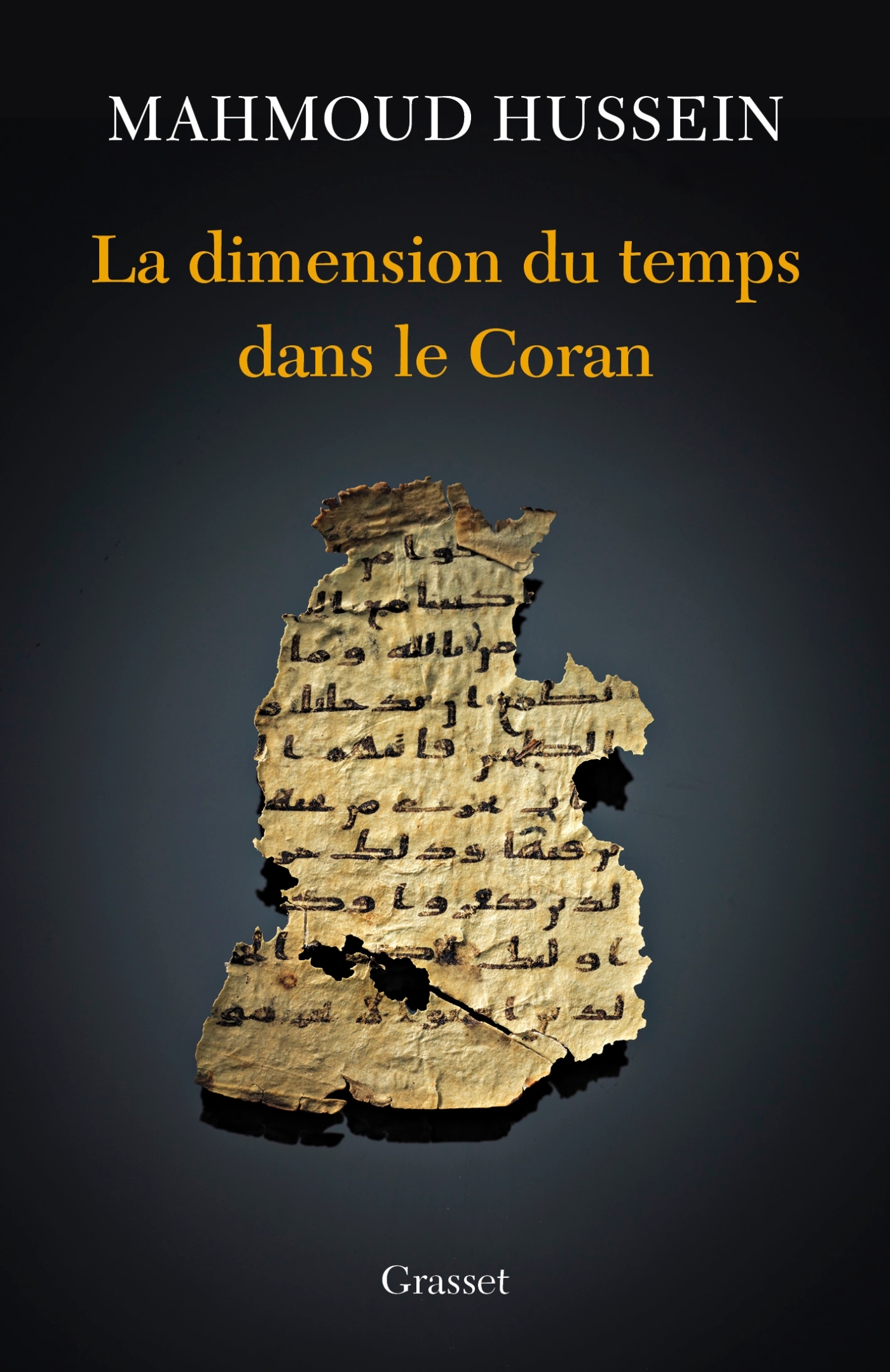 LA DIMENSION DU TEMPS DANS LE CORAN - Mahmoud Hussein - GRASSET