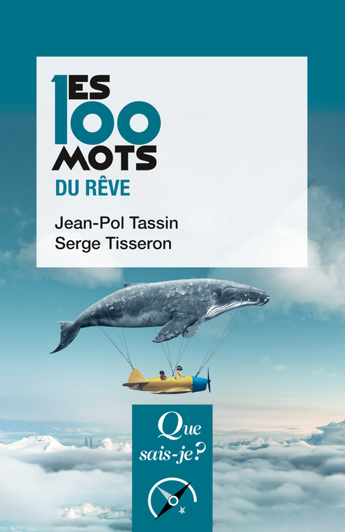 LES 100 MOTS DU REVE - Jean-Pol Tassin - QUE SAIS JE