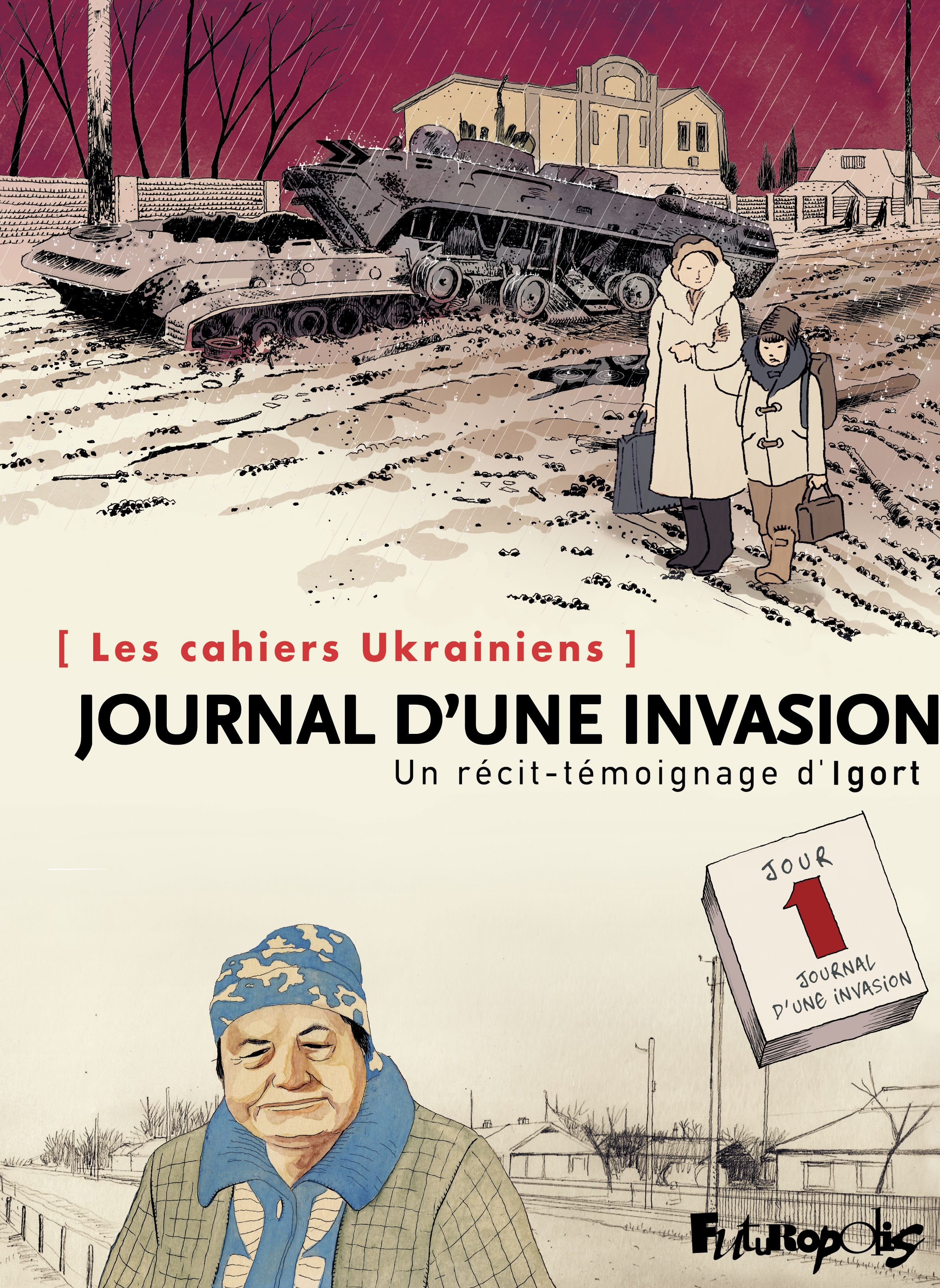 LES CAHIERS D-UKRAINE - JOURNAL D-UNE INVASION -  Igort - FUTUROPOLIS