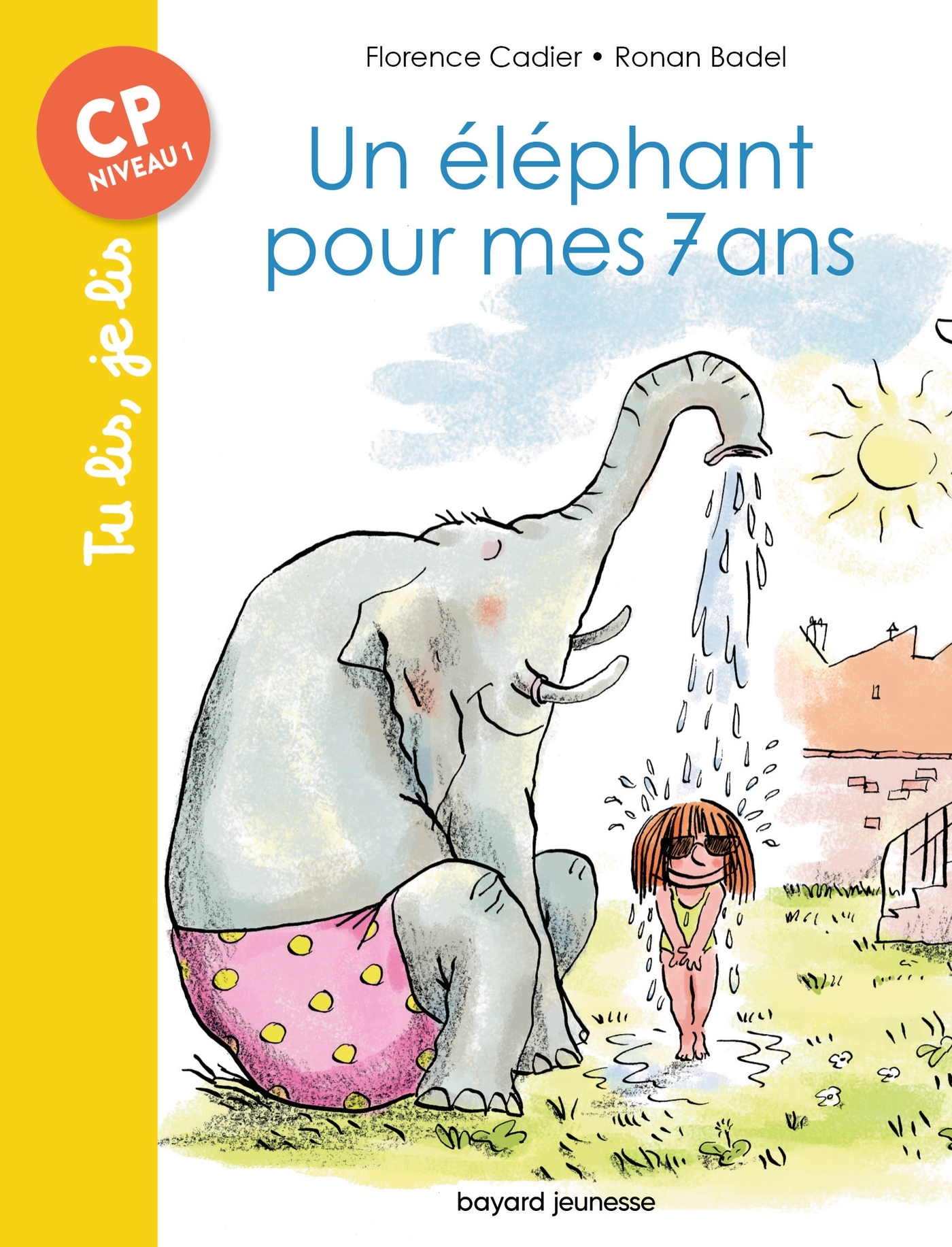 UN ELEPHANT POUR MES 7 ANS - Florence Cadier - BAYARD JEUNESSE