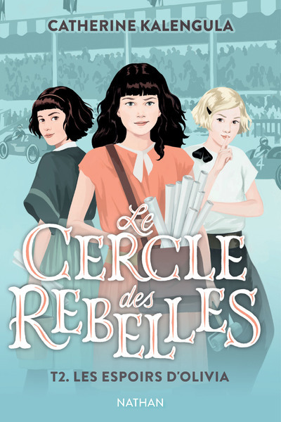 LE CERCLE DES REBELLES T2: LES ESPOIRS D-OLIVIA - Catherine Kalengula - NATHAN