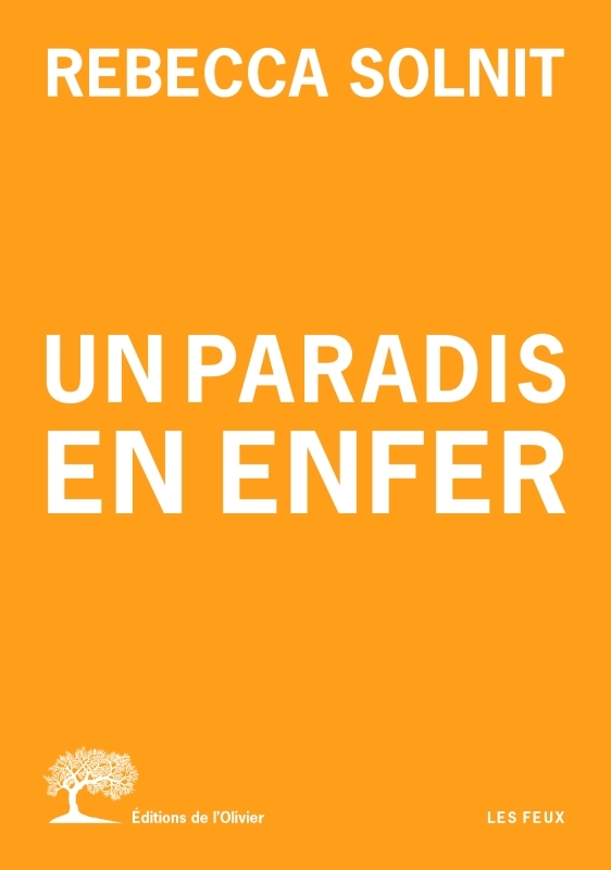 UN PARADIS EN ENFER - Rebecca Solnit - OLIVIER