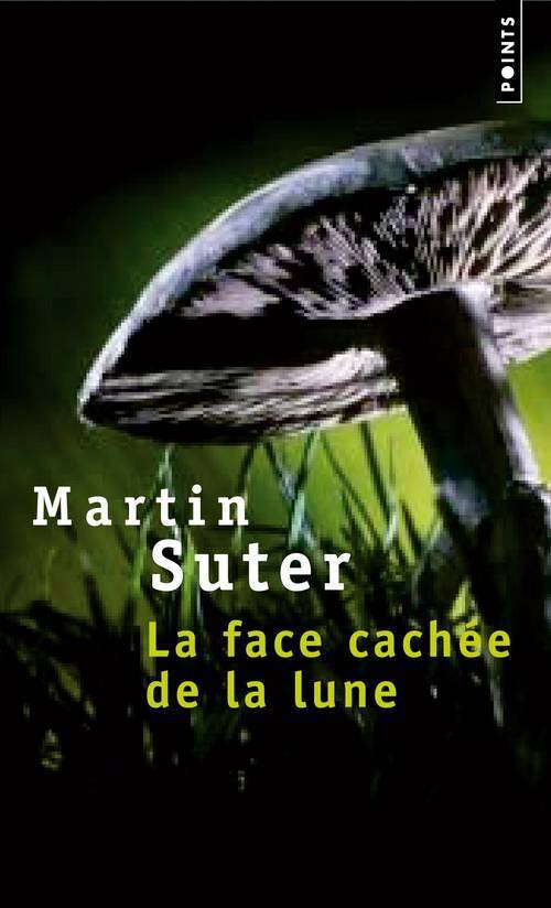 LA FACE CACHEE DE LA LUNE - Martin Suter - POINTS