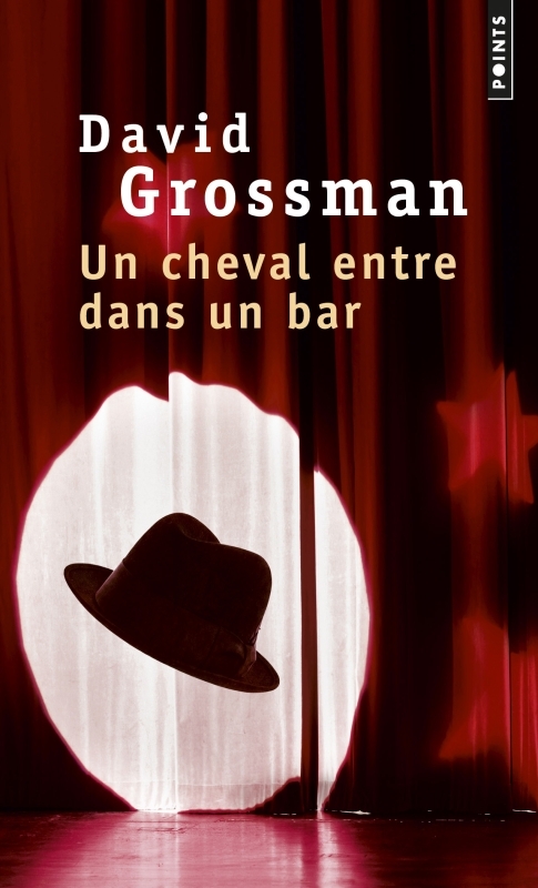 UN CHEVAL ENTRE DANS UN BAR - David Grossman - POINTS