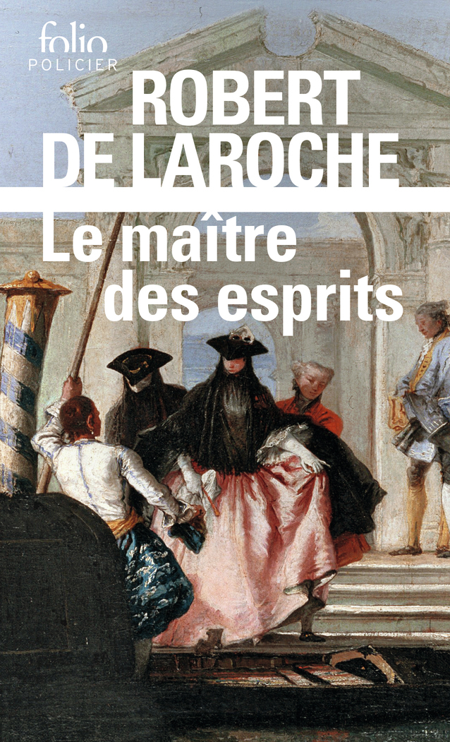 LE MAITRE DES ESPRITS - Robert de Laroche - FOLIO