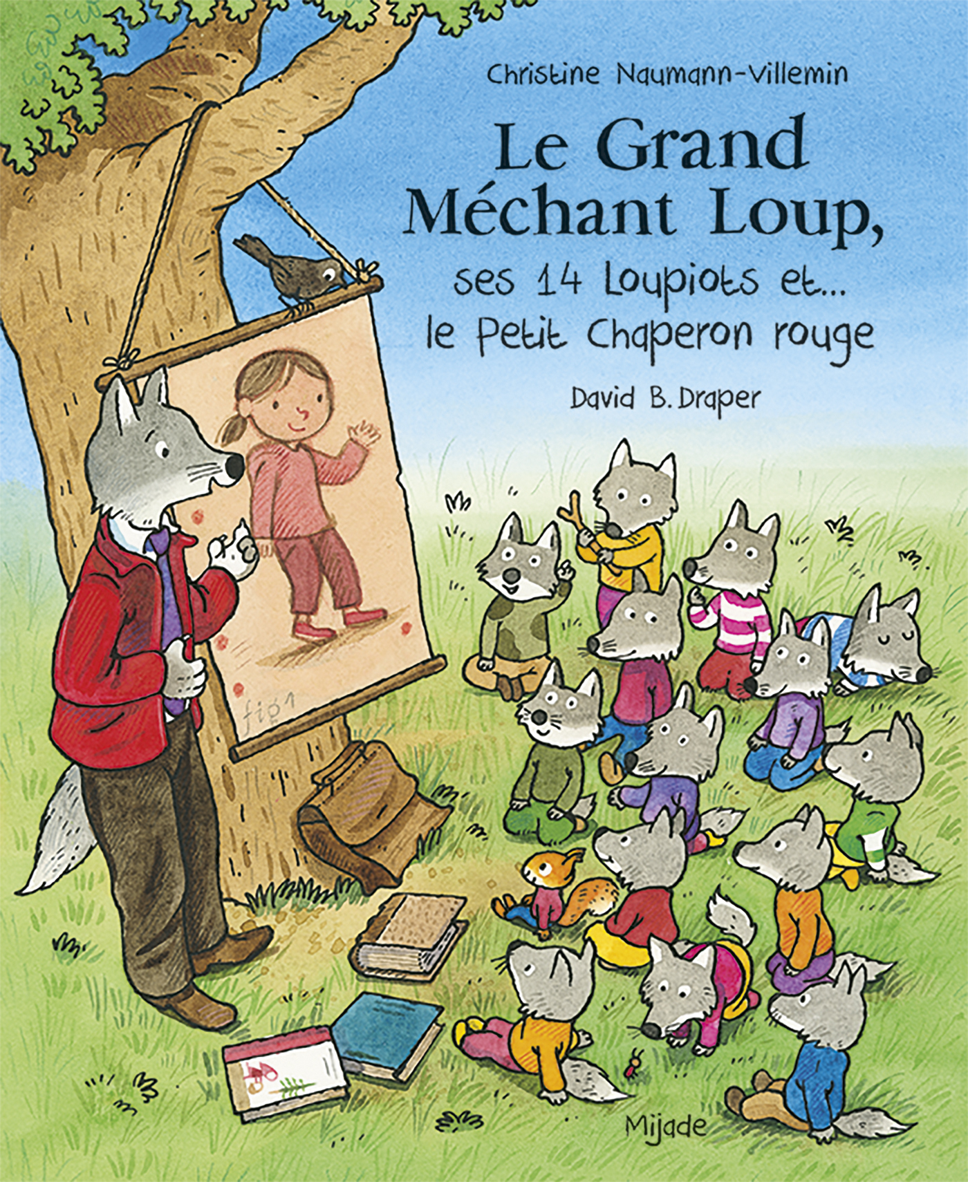 GRAND MECHANT LOUP, SES 14 LOUPIOTS ET... LE PETIT CHAPERON ROUGE (LE) - Christine Naumann-Villemin - MIJADE