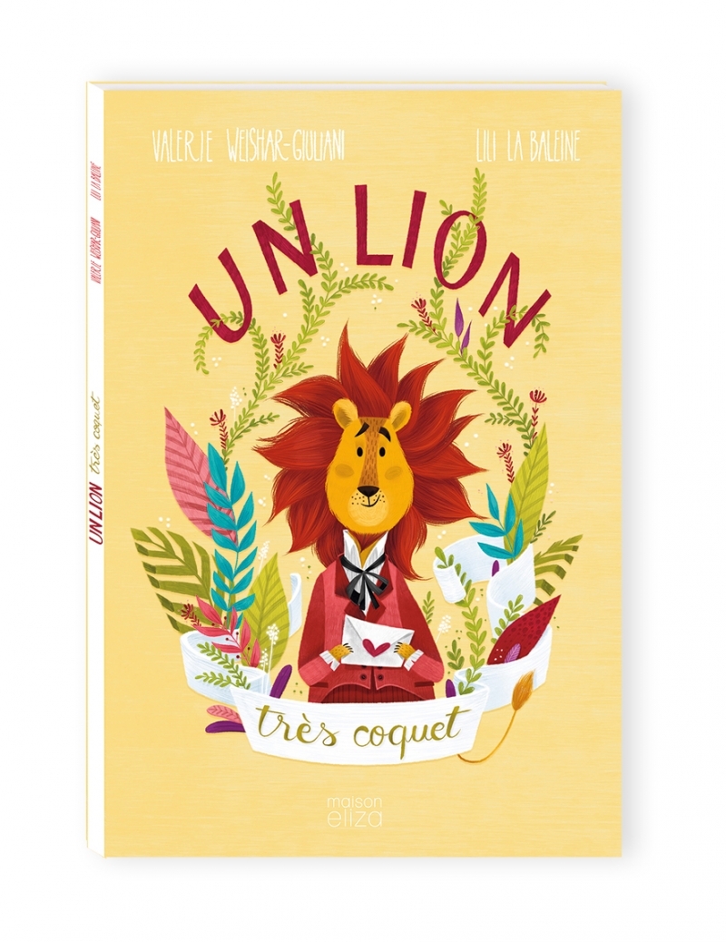 UN LION TRES COQUET - Valérie Weishar Giuliani - MAISON ELIZA