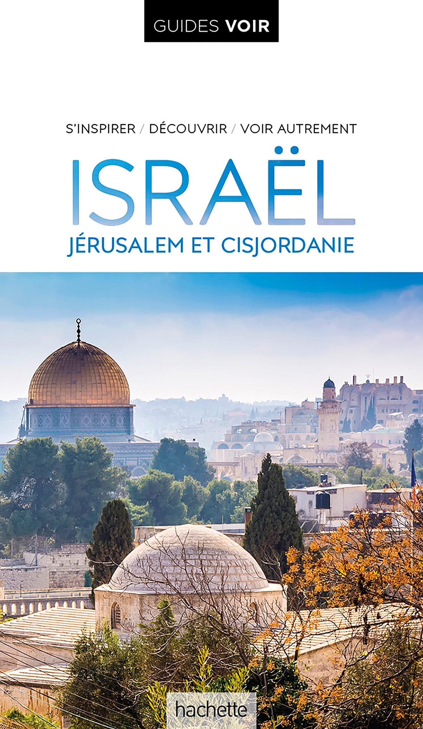 GUIDE VOIR ISRAEL -   - HACHETTE TOURI