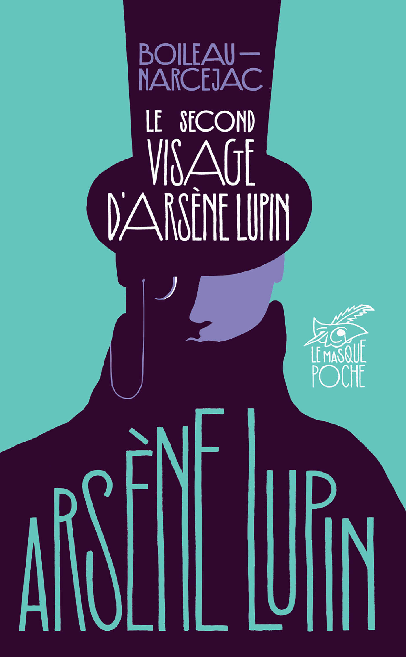 LE SECOND VISAGE D-ARSENE LUPIN -  Boileau-Narcejac - ED DU MASQUE