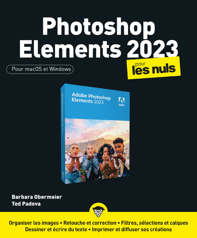 PHOTOSHOP ELEMENTS 2023 POUR LES NULS - Barbara Obermeier - POUR LES NULS