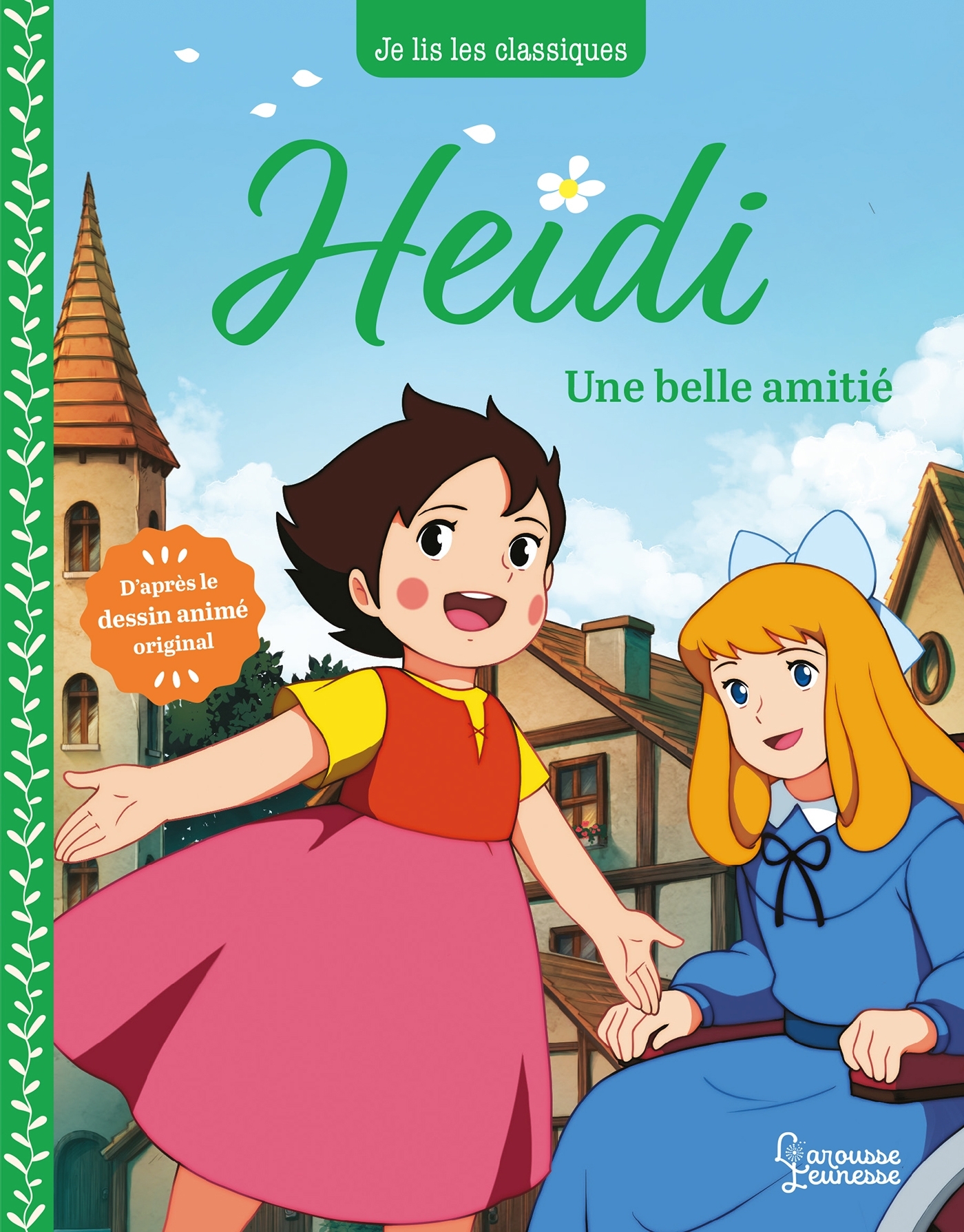 HEIDI - T2 UNE BELLE AMITIE - Johanna Spyri - LAROUSSE