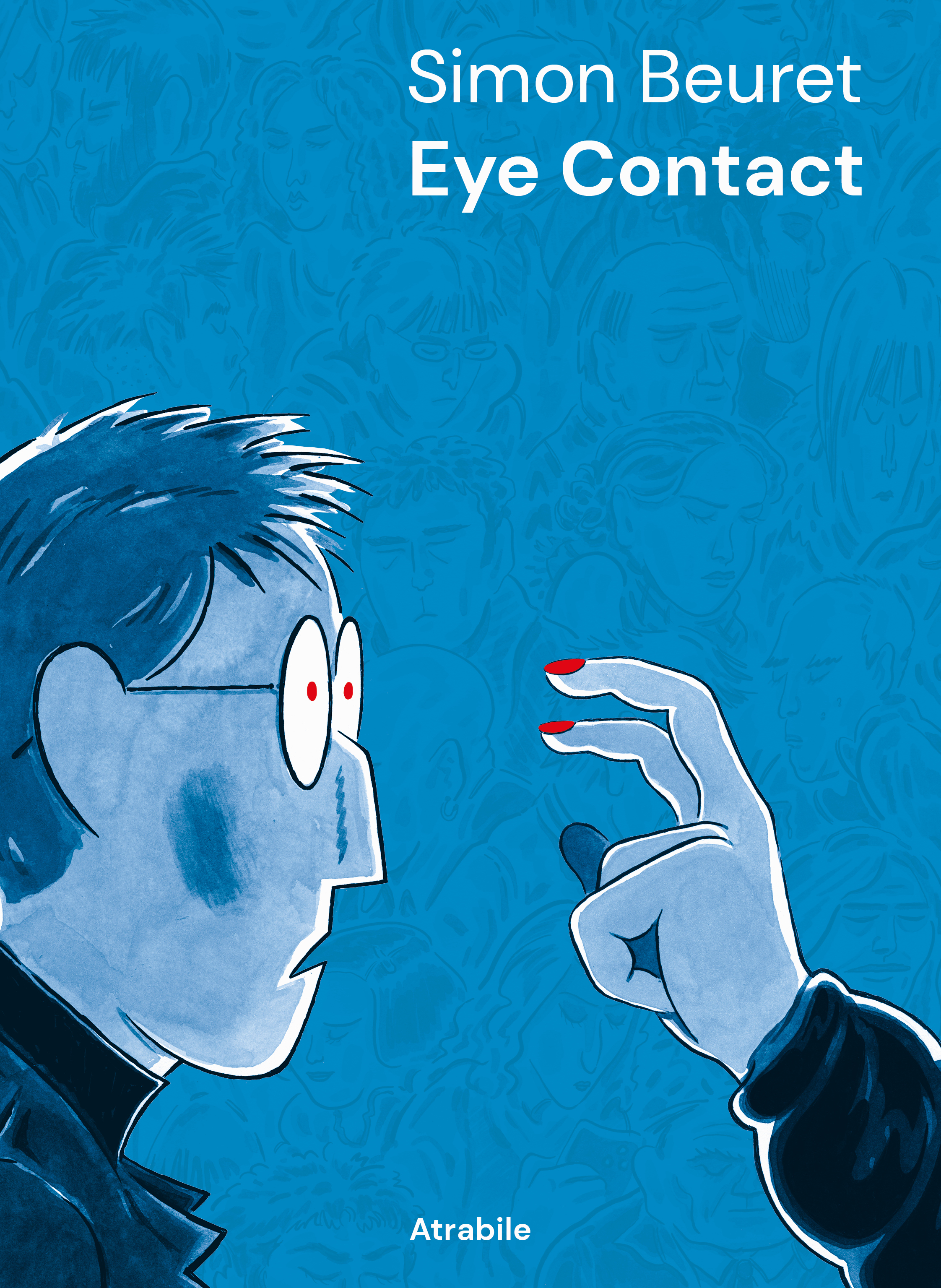 EYE CONTACT - Simon Beuret - ATRABILE