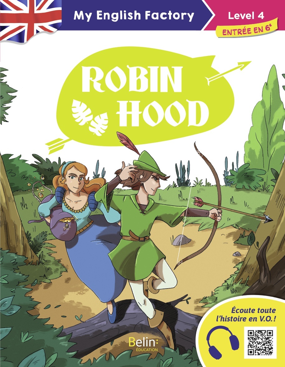 MY ENGLISH FACTORY - ROBIN HOOD  (LEVEL 4) - Benjamine Toussaint - BELIN EDUCATION